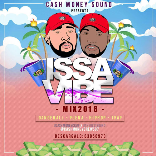 CASH MONEY – ISSA VIBE 2k18