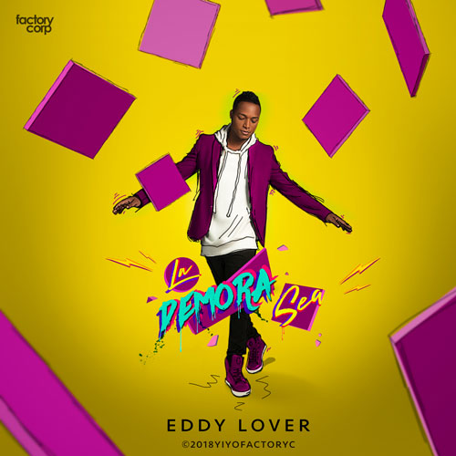 EDDY LOVER – La demora sea