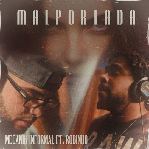 ROBINHO ft. MECANIK INFORMAL – Mal Portada