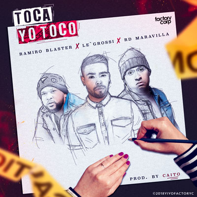 LE GROSSI ft. RD MARAVILLA & RAMIRO BLASTER – Toca yo toco