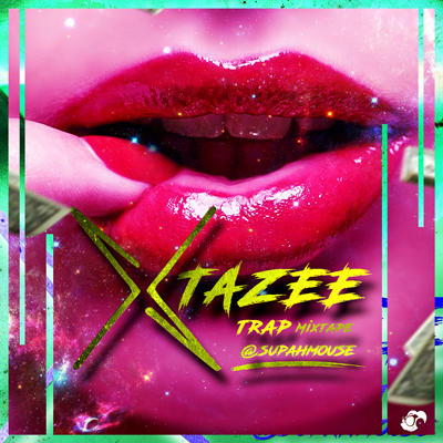 @SUPAHMOUSE – Xtazee (Trap Mixtape)