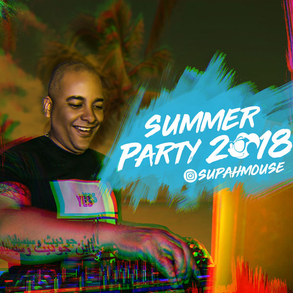 @SUPAHMOUSE – Summer Party 2018