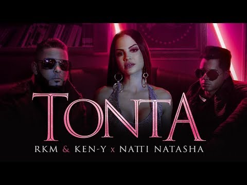 RKM & KEN-Y ft. NATTI NATASHA – Tonta