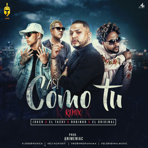 JOKER ft. ROBINHO, EL TACHI & EL ORIGINAL – Así como tú (Remix)