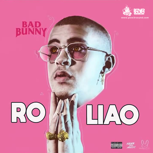 BAD BUNNY – Roliao (Mami no se)