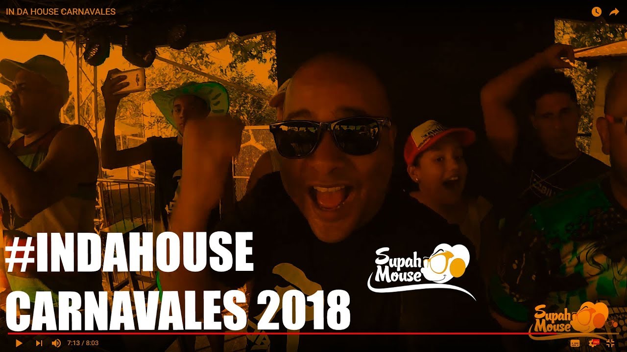 SUPAH #InDaHouse – Carnavales 2018