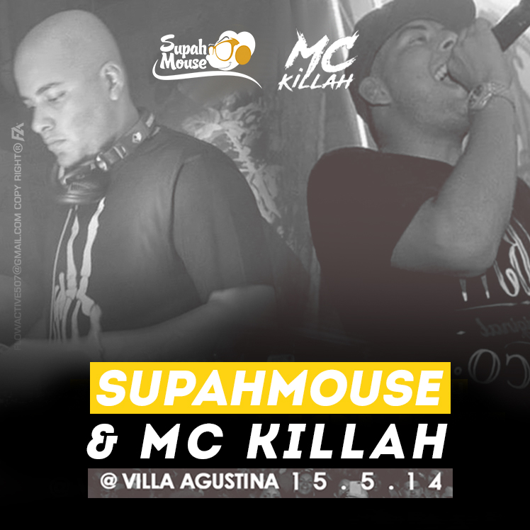 @SUPAHMOUSE & MC KILLAH @ VILLA AGUSTINA Mayo 2014 (EN VIVO)