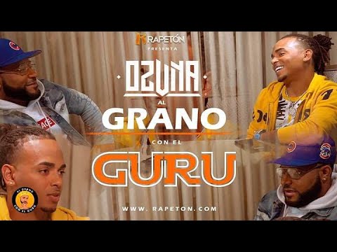 OZUNA en AL GRANO con EL GURU