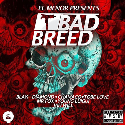 EL MENOR presenta BAD BREED