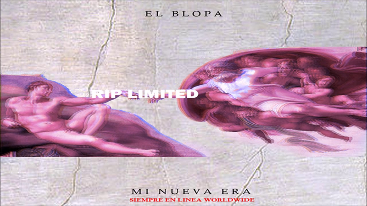 BLOPA – Nueva Era (RIP LIMITED)