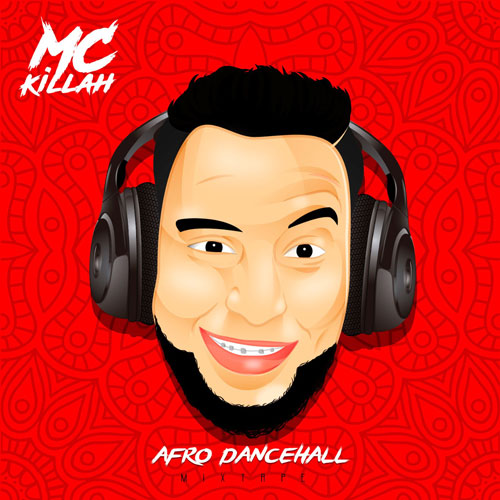 MC KILLA – Afro Dancehall Mixtape