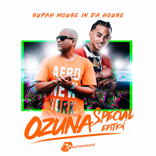 @SUPAHMOUSE – OZUNA Special Edition