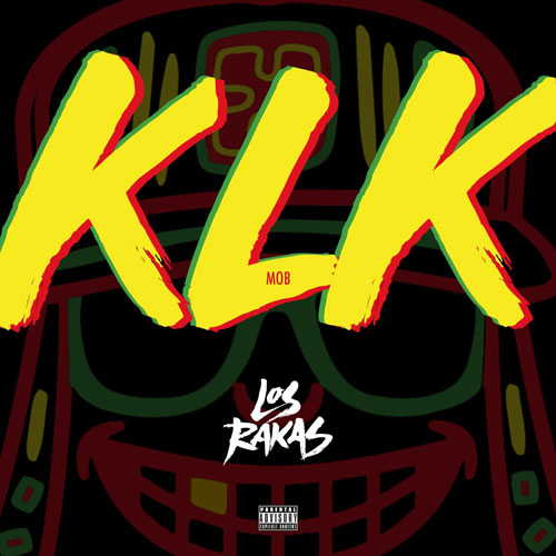 LOS RAKAS – KLK