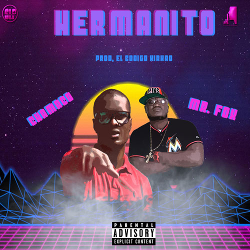 CHAMACO ft. MR.FOX – Hermanito