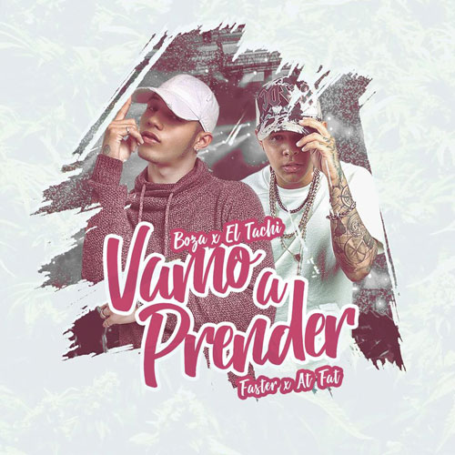 BOZA ft EL TACHI – Vamo a prender