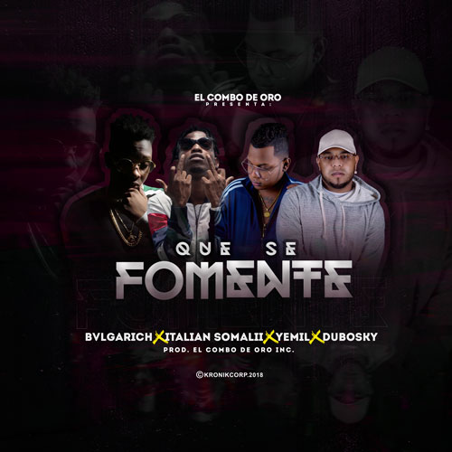 BVLGARICH ft. YEMIL, ITALIAN SOMALI & DUBOSKY – Que se fomente