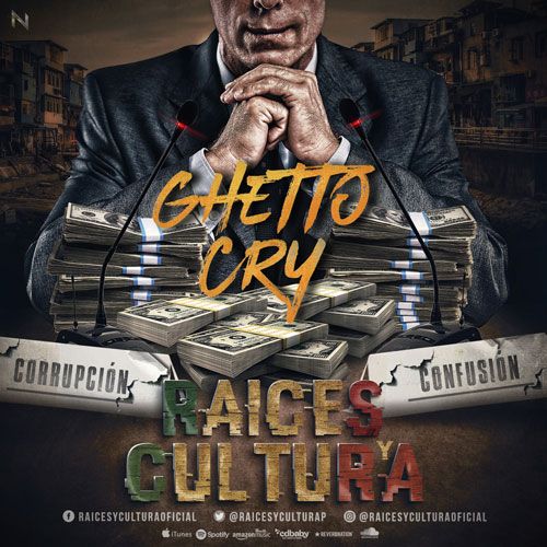 RAICES & CULTURA – Ghetto Cry