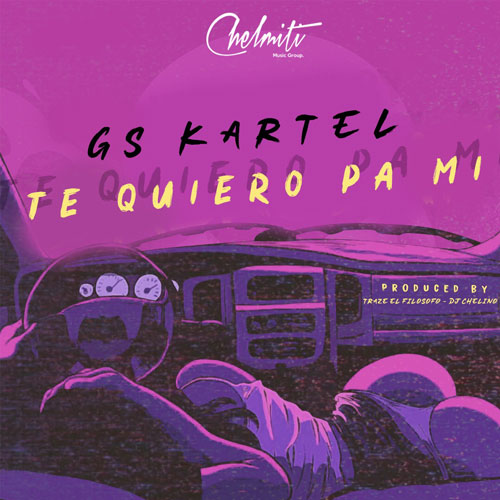 GS KARTEL – Te quiero pa mi