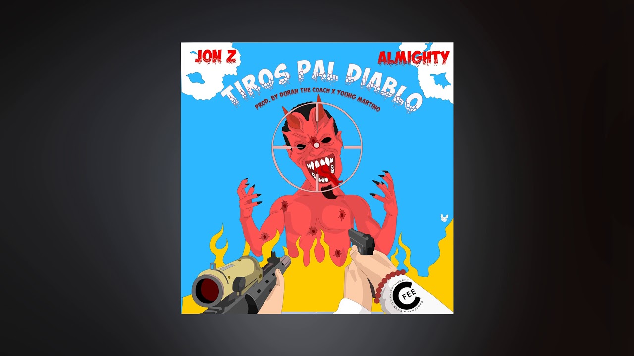 JON Z x ALMIGHTY – Tiros pal Diablo