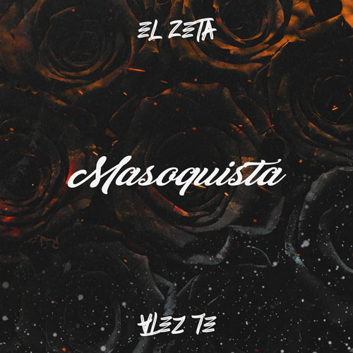 EL ZETA – MASOQUISTA