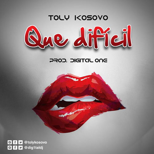 TOLY KOSOVO – Que dificil