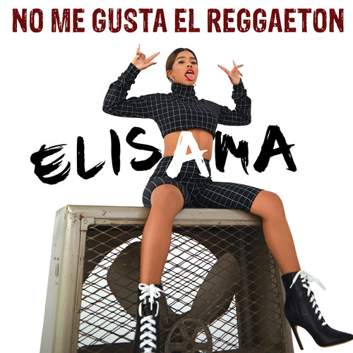 ELISAMA – No me gusta el Reggaeton