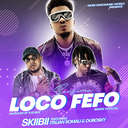 SKIBII + ITALIAN SOMALI ft. DUBOSKY – Loco Fefo (Remix)