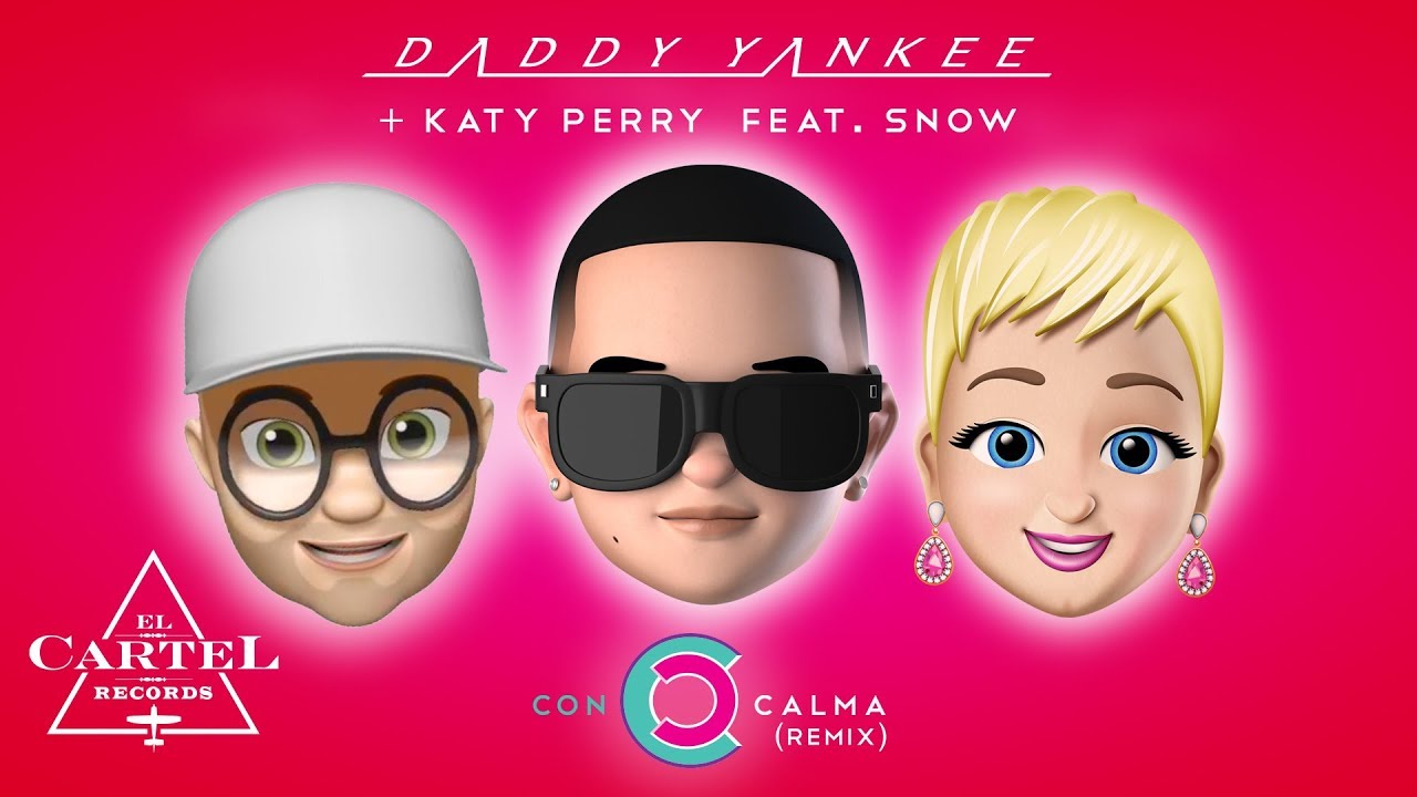 DADDY YANKEE + KATY PERRY ft. SNOW – Con Calma (Remix)