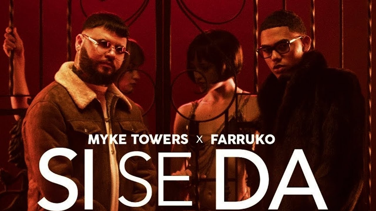 MYKE TOWERS & FARRUKO – Si se da