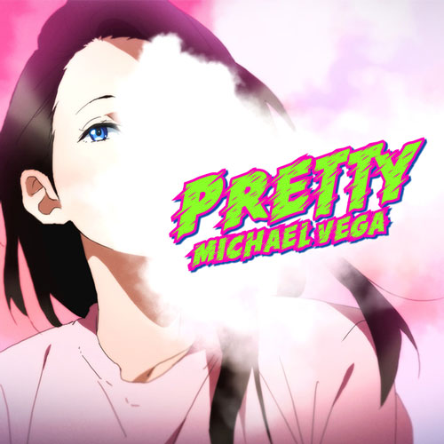 MICHAEL VEGA – Pretty