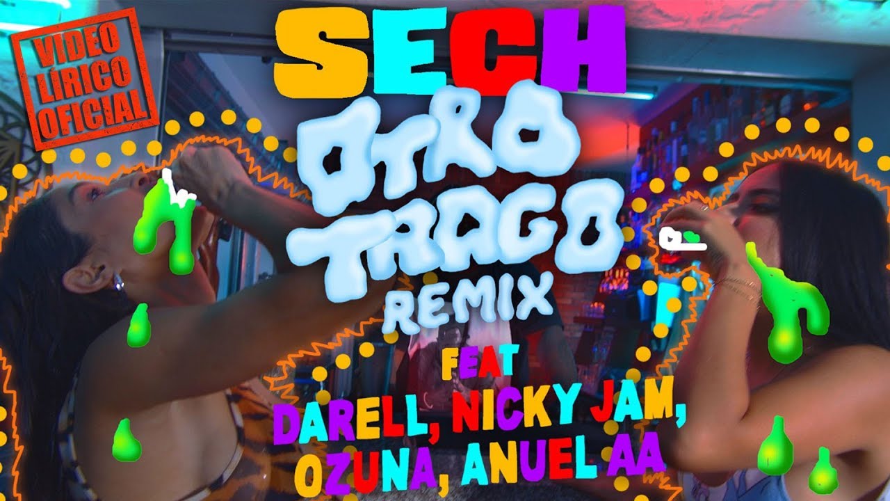 SECH ft. DARELL, NICKY JAM, OZUNA & ANUEL AA – Otro Trago (Remix)