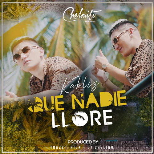 KABLIZ – Que nadie llore