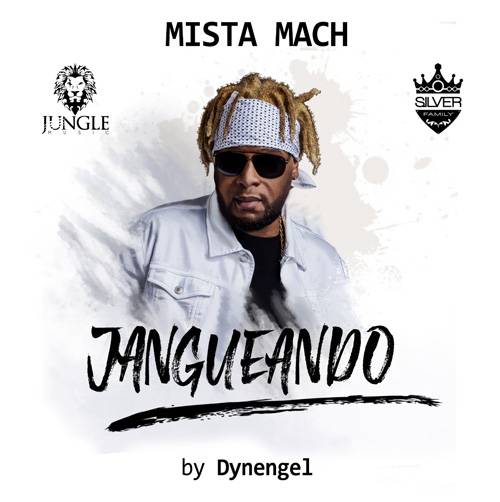 MISTA MACH – Jangueando