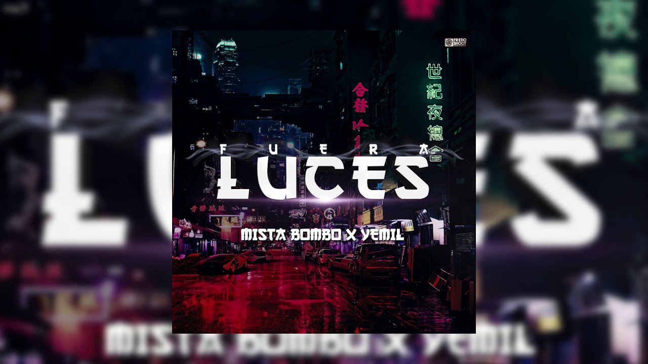 YEMIL ft. MISTA BOMBO – Fuera Luces | #DalePLAY