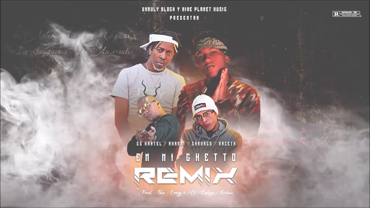 GS KARTEL x AKANNI x CHAMACO x NAZETH – En mi ghetto (Remix)