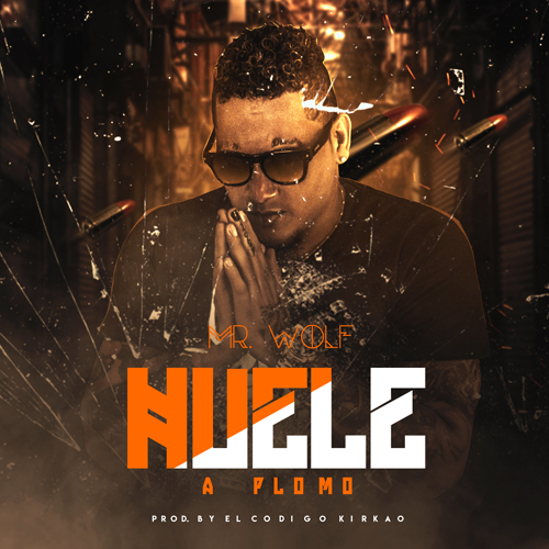 MR. WOLF – Huele a plomo