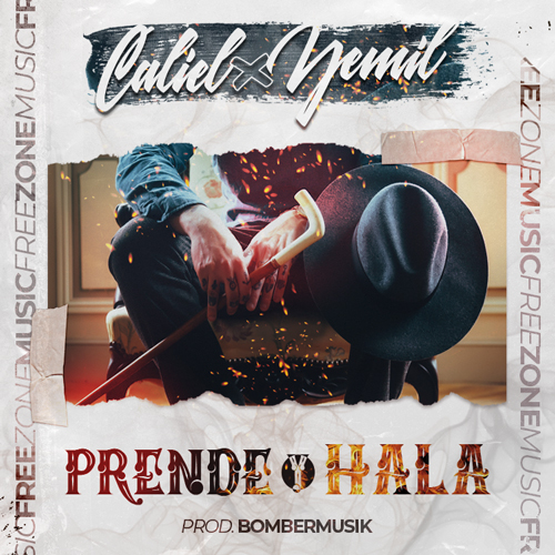 CALIEL ft. YEMIL – Prende y Hala