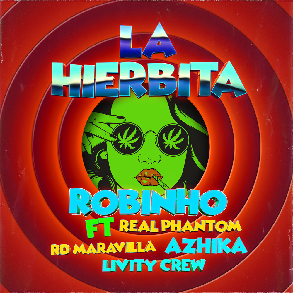 ROBINHO ft. PHANTOM, RD MARAVILLA, AZHIKA & LIVITY CREW – La Hierbita