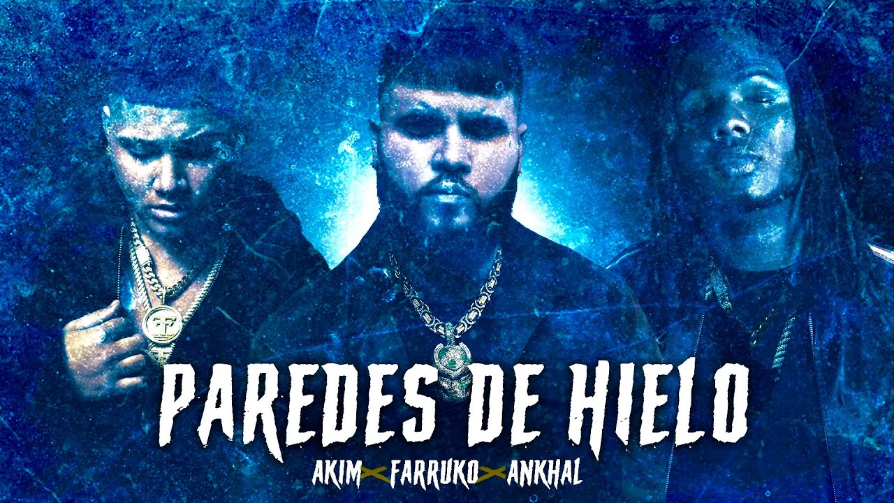 FARRUKO, AKIM & ANKHAL – Paredes de Hielo