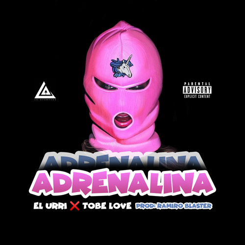 EL URRI x TOBE LOVE – Adrenalina