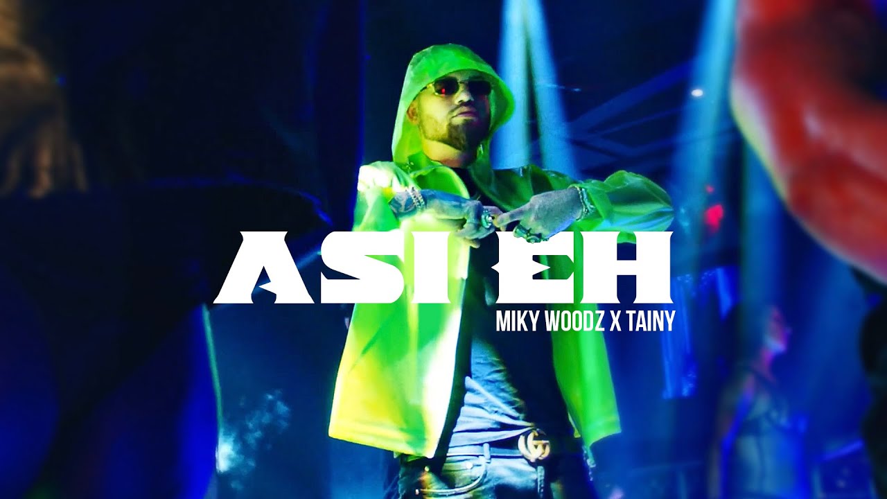 MIKY WOODZ & TAINY – Asi eh