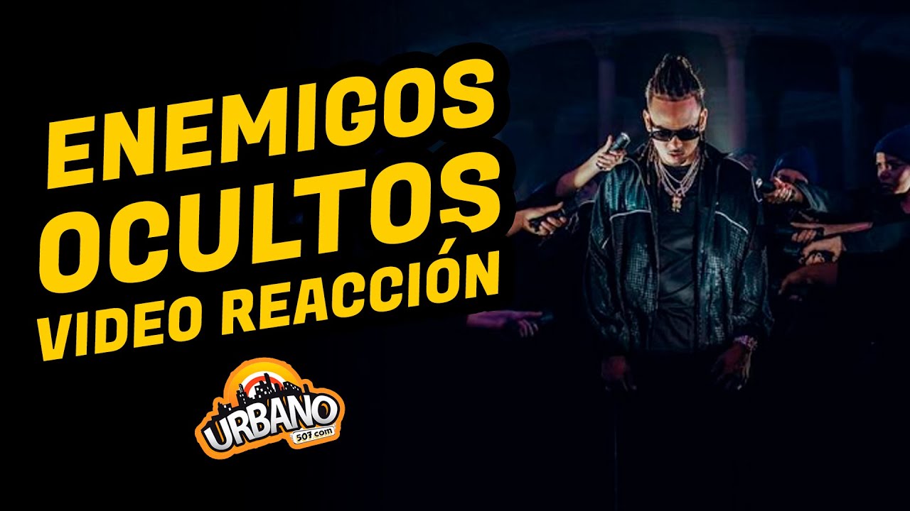 VIDEO REACCIÓN: OZUNA – Enemigos Ocultos