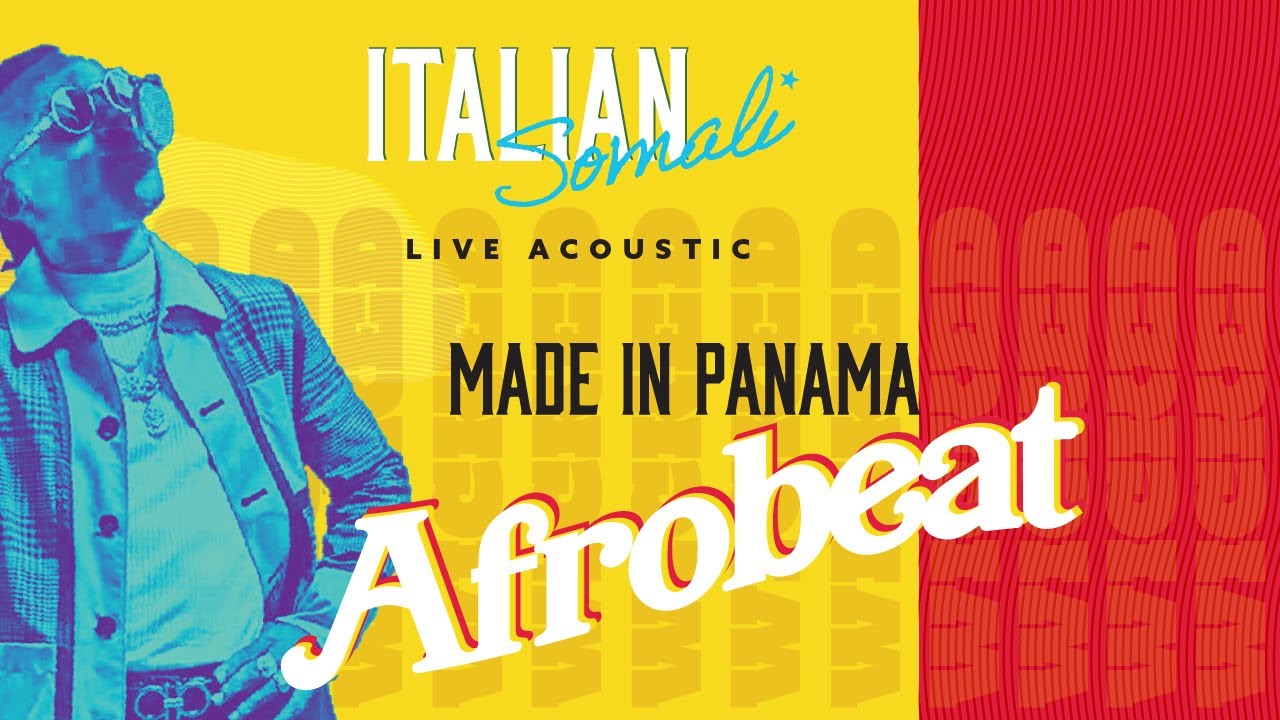 ITALIAN SOMALI – Made in Panama Afrobeat