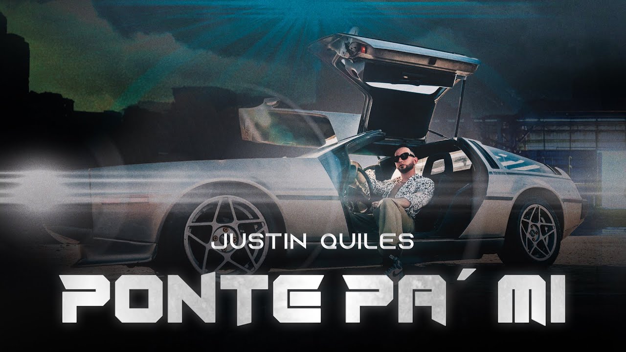 Justin Quiles – Ponte Pa’ Mi