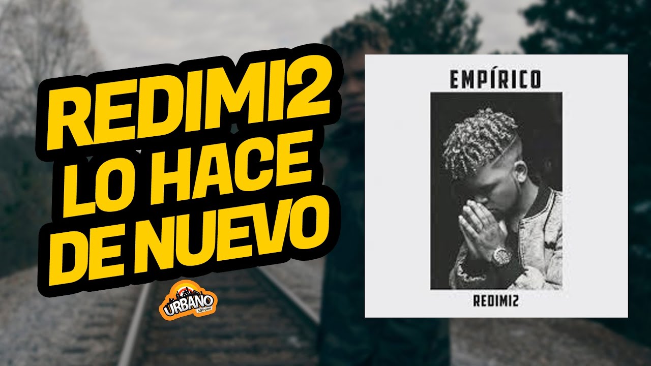 VIDEO REACCION: REDIMI2 – Empírico