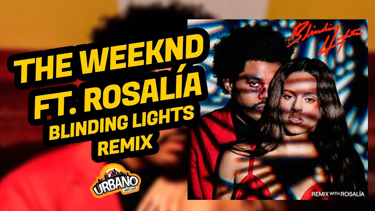 VIDEO REACCION: THE WEEKND FT. ROSALIA – BLINDING LIGHTS (REMIX)