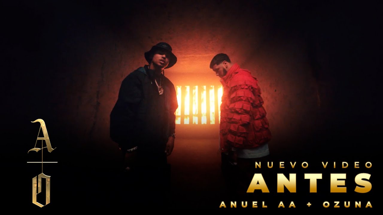 ANUEL AA & OZUNA – Antes