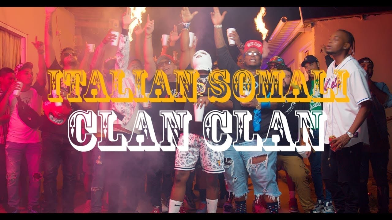 ITALIAN SOMALI ft NIZZE, NERRY MONEY & Varios – Clan Clan