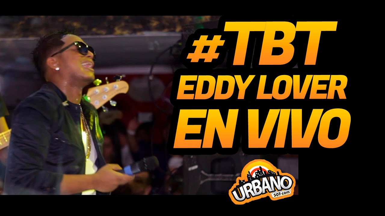EDDY LOVER en VIVO | #TBT