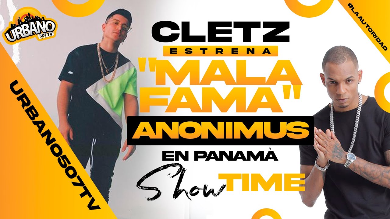 CLETZ presenta «MALA FAMA» junto a ANONIMUS | #ShowTime